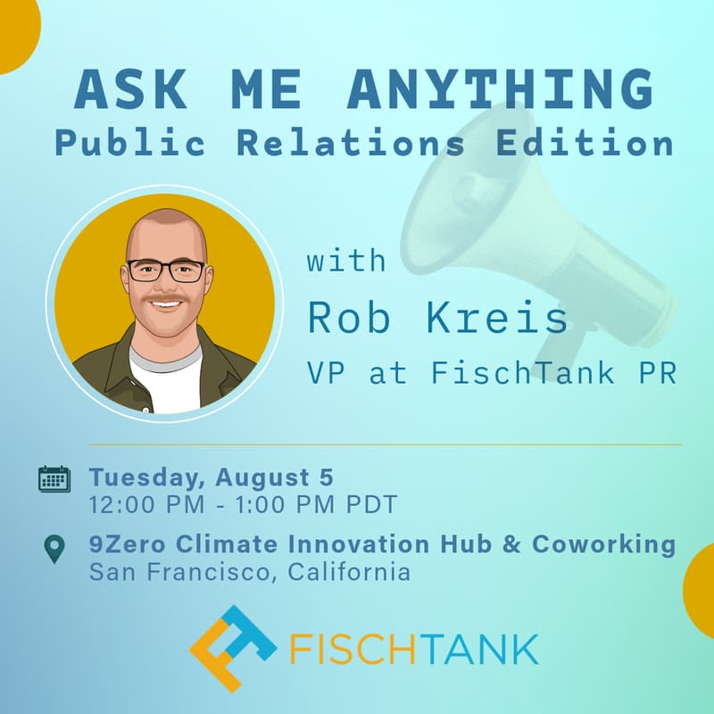 Cover Image for AMA (Ask me Anything) with Rob Kreis, VP at FischTank PR