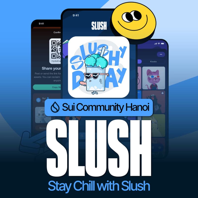 Cover Image for Sui Community Hanoi: Stay Chill with Slush