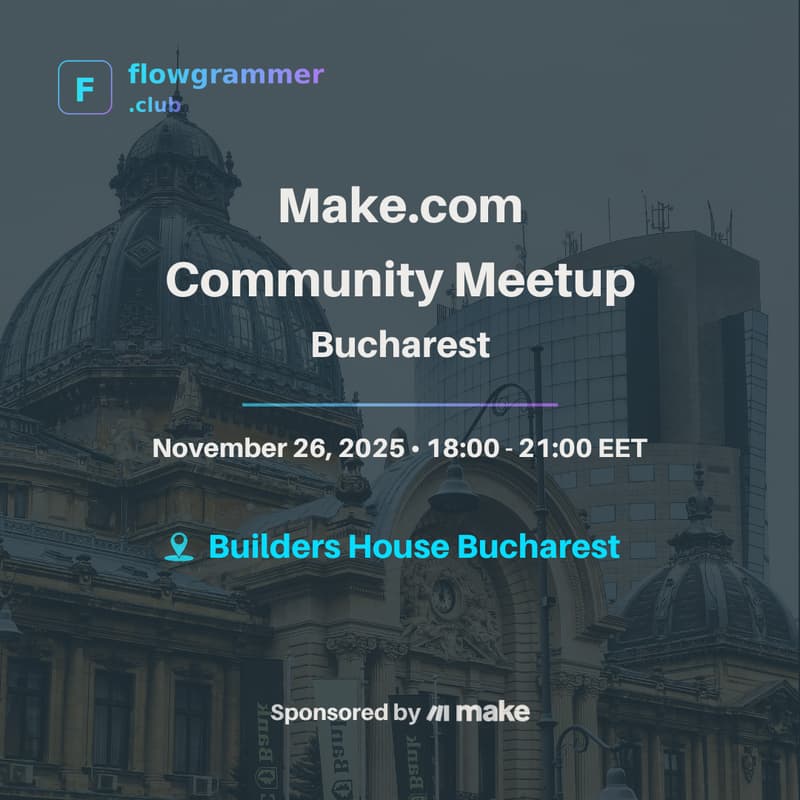 Cover Image for Make.com Community Meetup - Bucharest