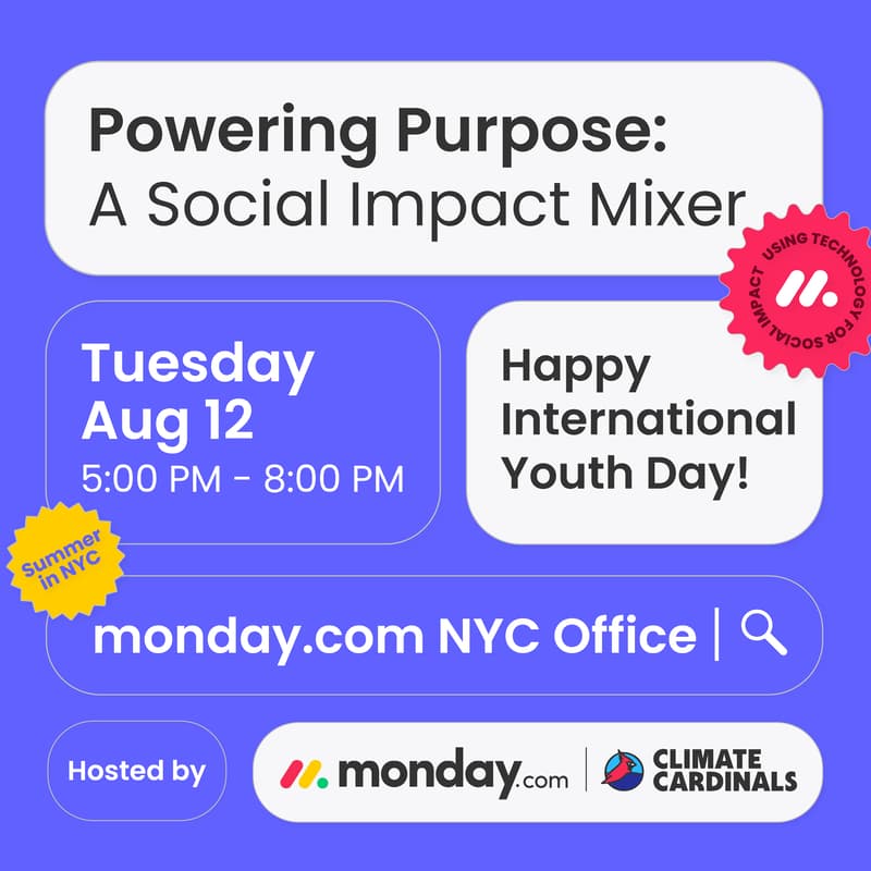 Cover Image for Powering Purpose: A Social Impact Mixer by Climate Cardinals x monday.com