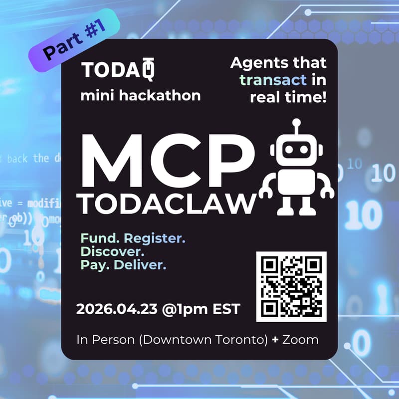 Cover Image for TODACLAW MCP Mini Hackathon hosted by TODAQ (Part 1 of a 3-Part Series)