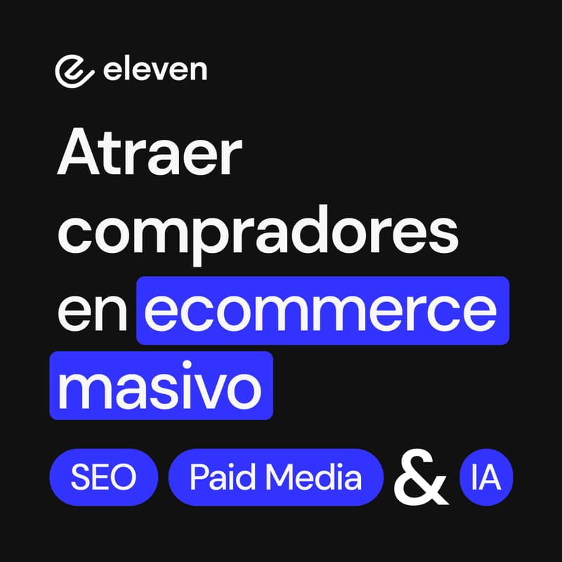 Foto de portada de Atraer compradores en ecommerce masivo - SEO, Paid Media & IA