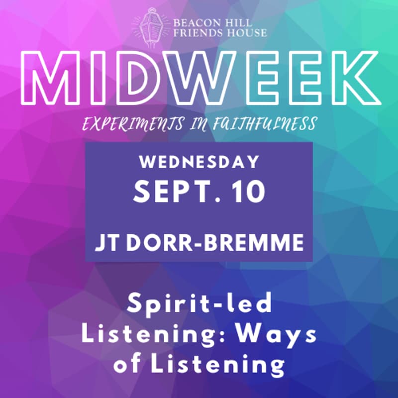 Cover Image for MIDWEEK September 10: JT Dorr-Bremme | Spirit-led listening: Ways of listening