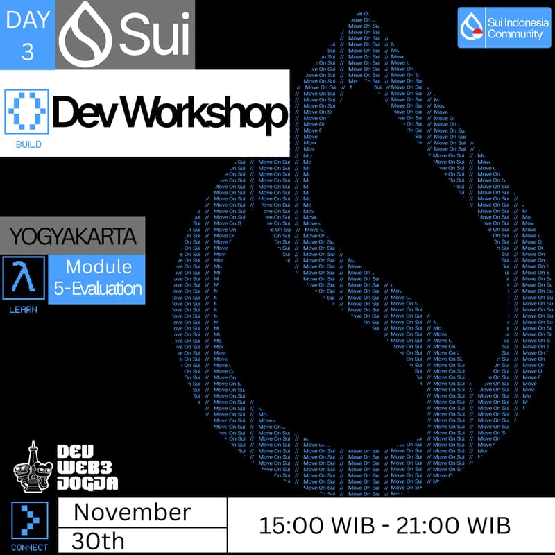 Cover Image for Sui Dev Workshop Yogyakarta Batch 1 Day 3 ( Module 5 - Evaluation )