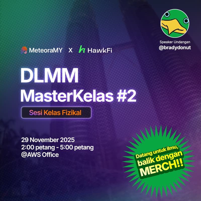 Cover Image for MeteoraMY x HawkFi - DLMM MasterKelas #2 @bradydonut