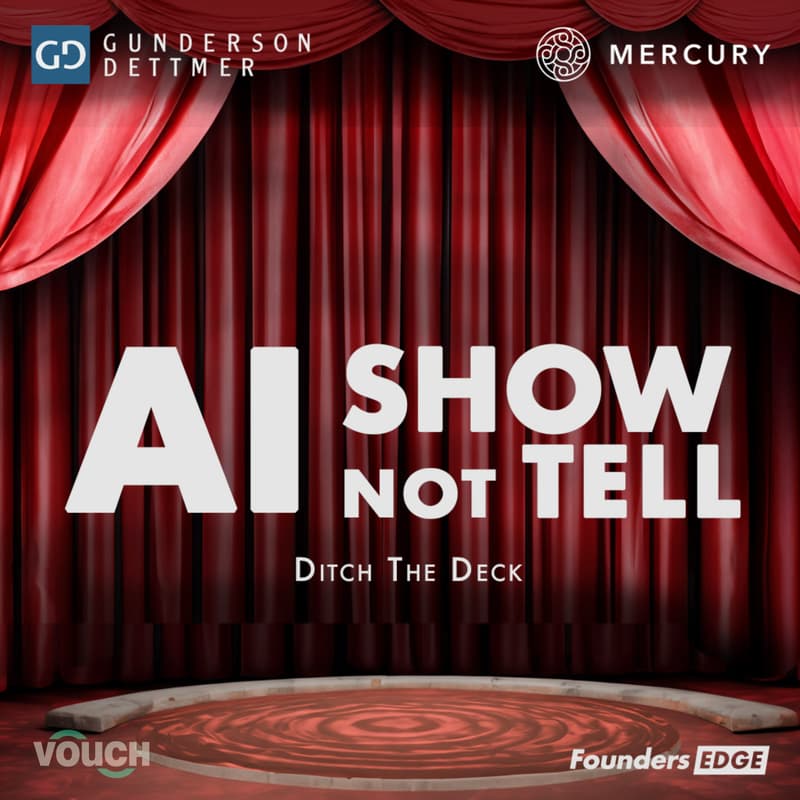 Cover Image for AI Show Not Tell - Ditch The Deck - November