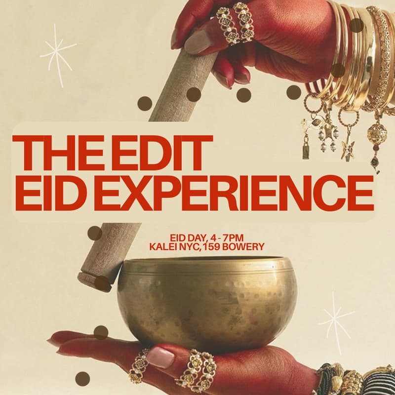 Cover Image for THE EDIT: AN EID EXPERIENCE