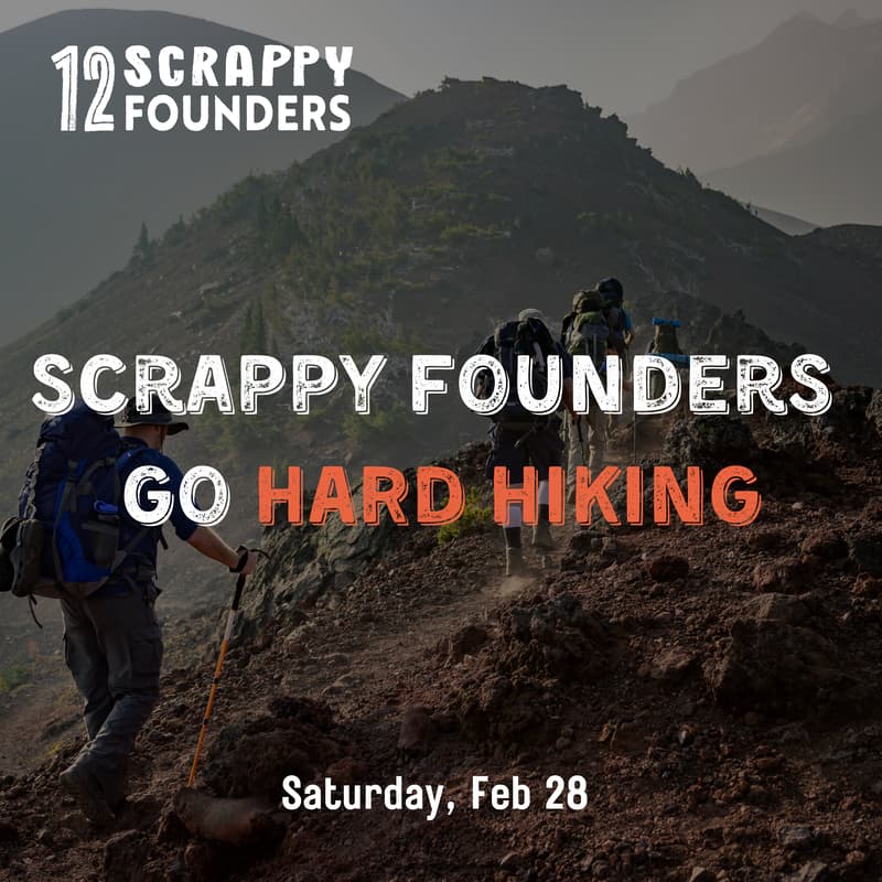 Cover Image for Scrappy AI Founders Go (HARD) Hiking