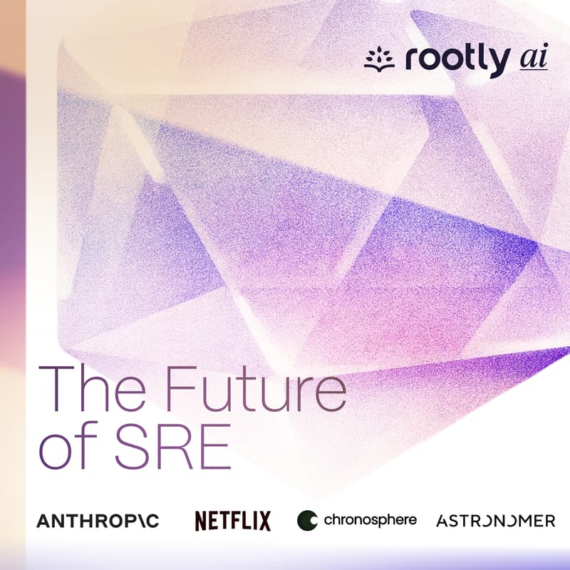 Cover Image for The Future of SRE in the AI Era w/ Rootly AI, Anthropic, Netflix, Astronomer, Chronosphere, & More!