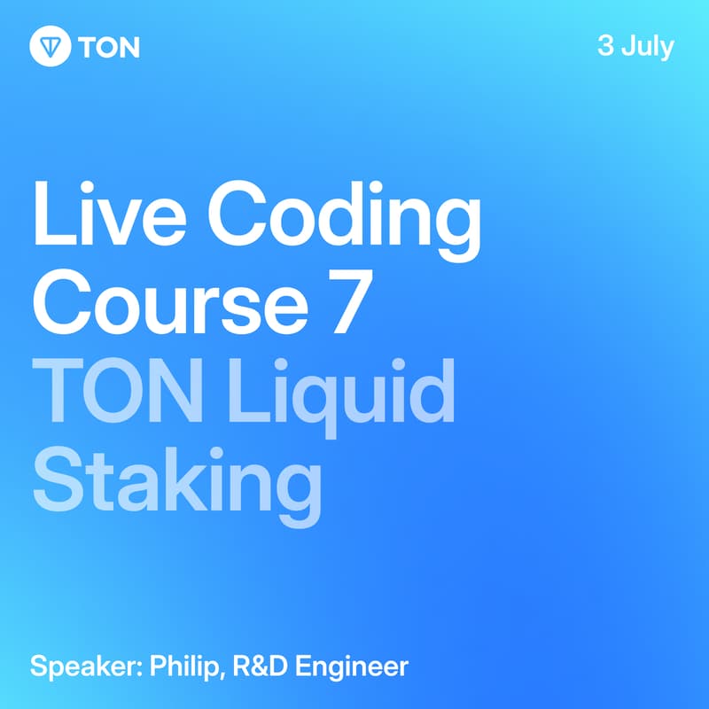 Cover Image for Live Coding Course 7 – TON Liquid Staking