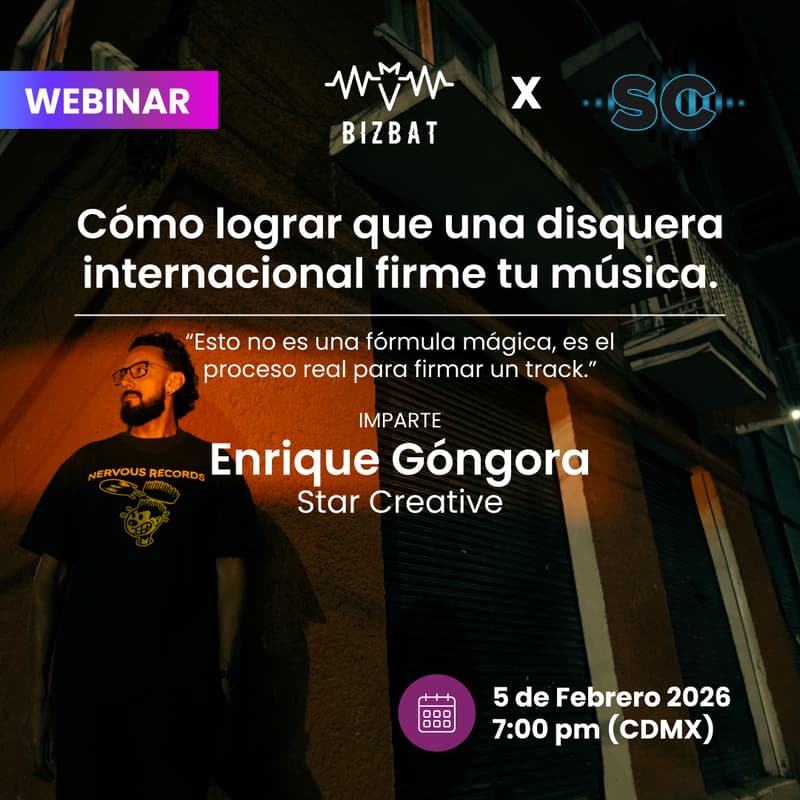 Cover Image for Webinar:Cómo lograr que una disquera internacional firme tu música BizBat x Stay Creative