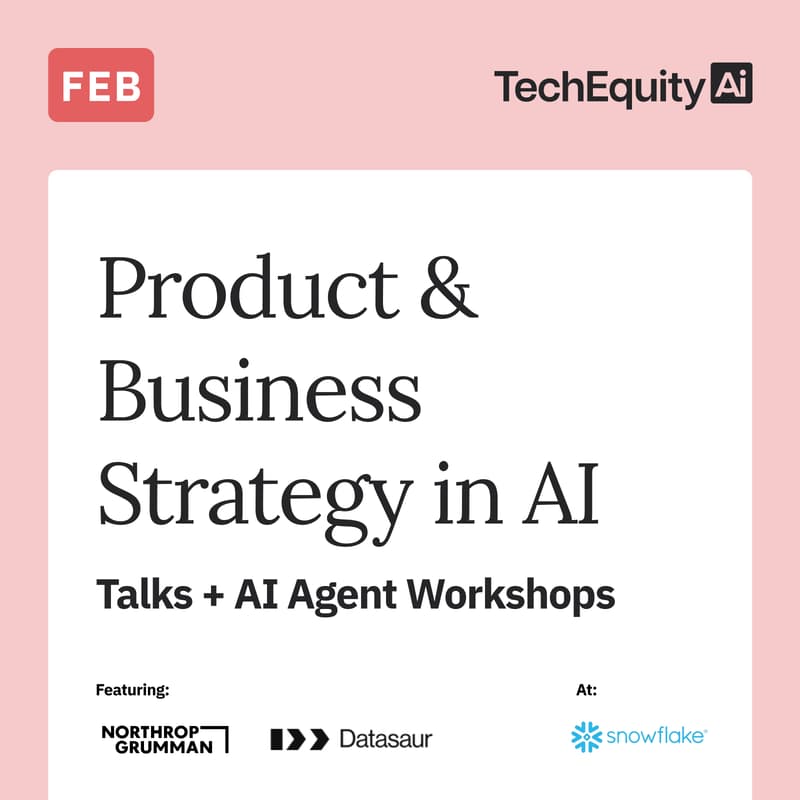 Cover Image for Product & Business Strategy in AI: Talks + AI Agent Workshops @Snowflake SVAI Hub