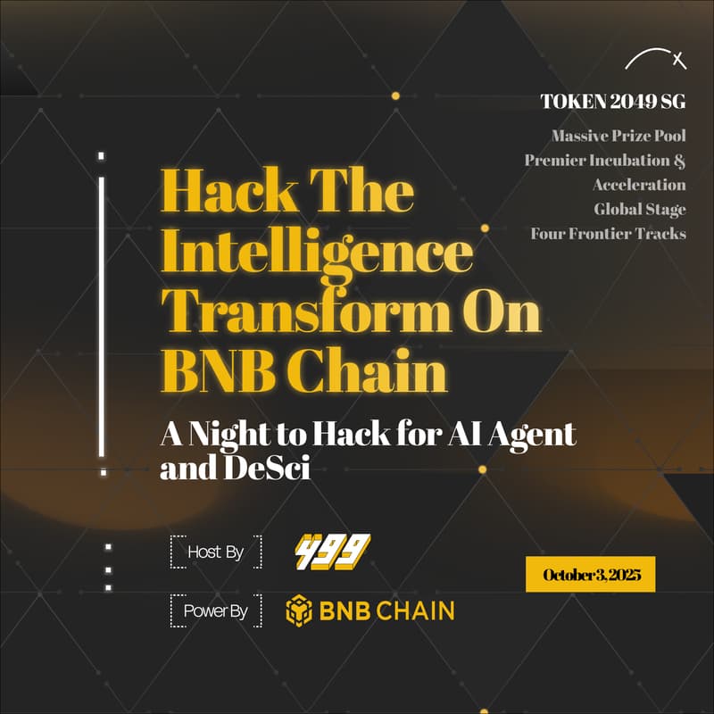 Cover Image for Hack the Intelligence: Transform on BNB Chain @TOKEN2049 Singapore
