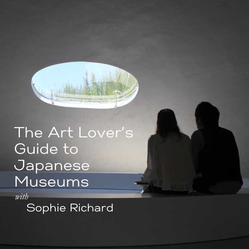 Cover Image for The Art Lover's Guide to Japanese Museums with Sophie Richard