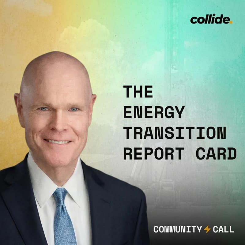 Cover Image for Collide Community Call: The Energy Transition Report Card