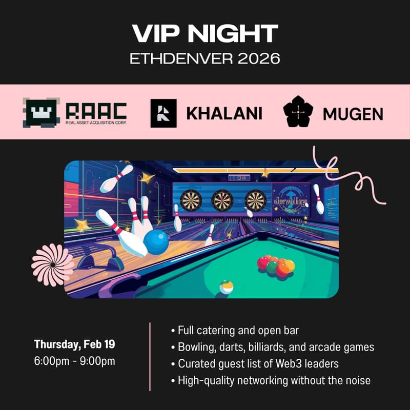Cover Image for RAAC × Khalani × Mugen VIP Night at ETHDenver