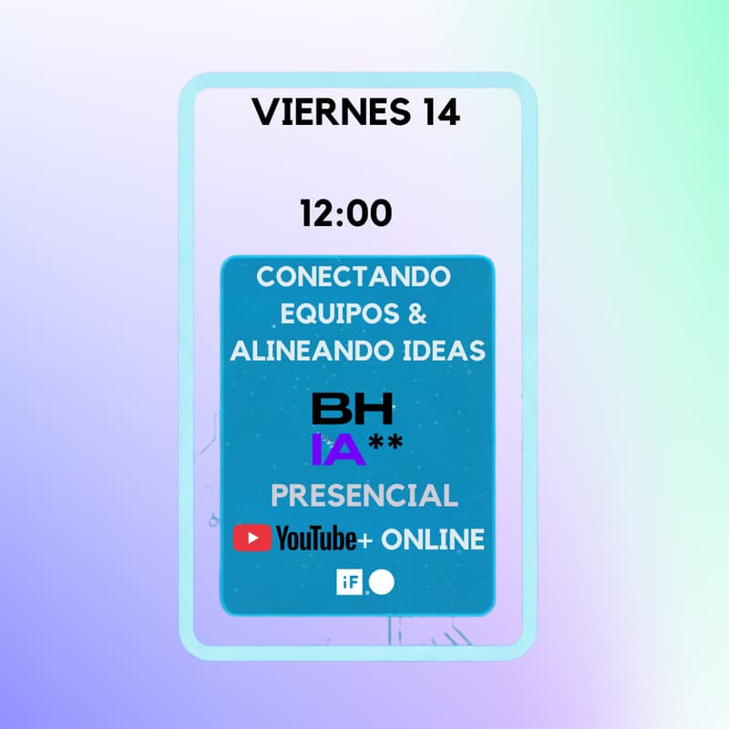 Cover Image for Conectando Equipos & Alineando Ideas / PRE-Hackathon / Bendita IA