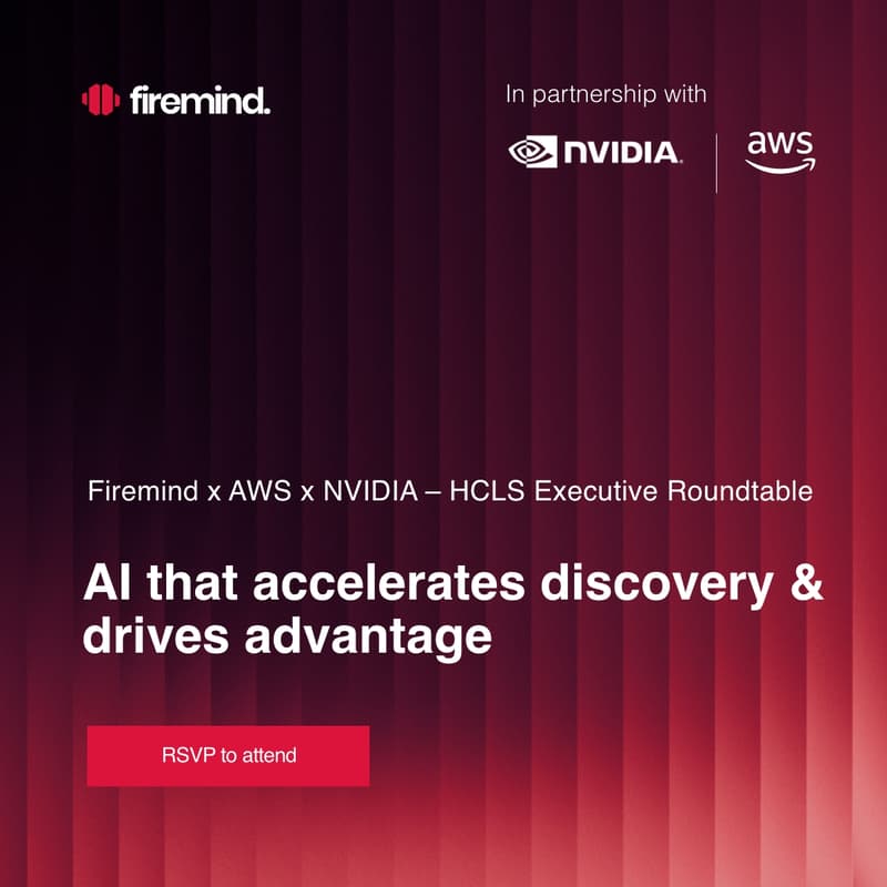 Cover Image for Firemind x AWS x NVIDIA - HCLS Executive Roundtable: AI that accelerates discovery & drives advantage