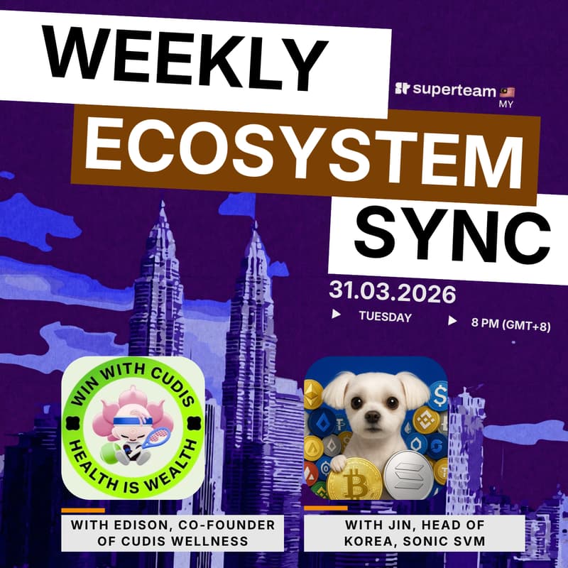 Cover Image for Superteam MY Ecosystem Sync ft. Cudis Wellness & Sonic SVM