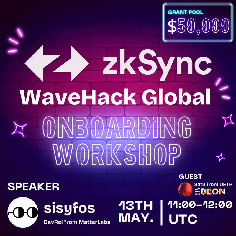 Cover Image for zkSync WaveHack Program Onboarding Workshop