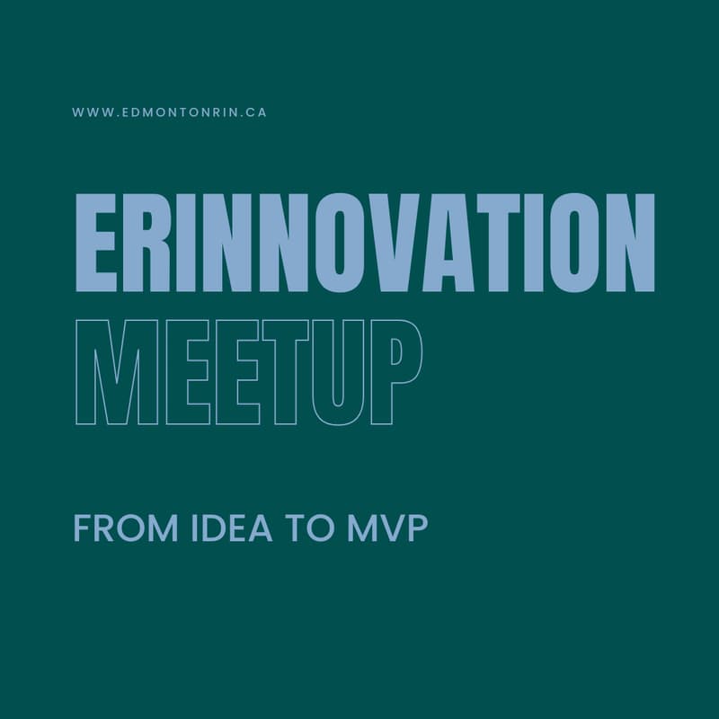 Cover Image for ERINnovation Meetup - From Idea to MVP