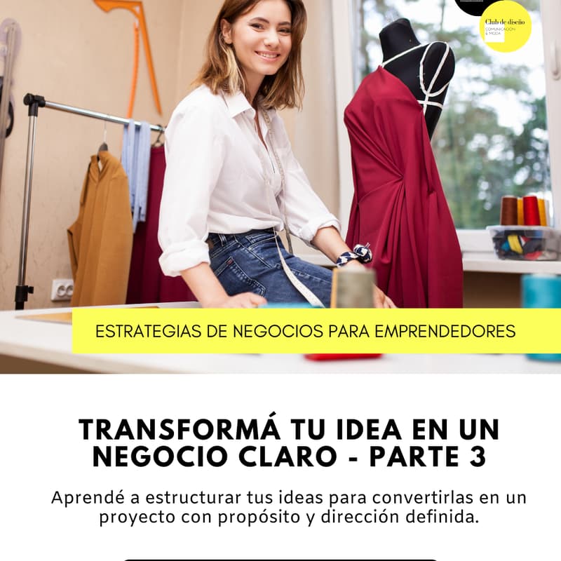 Cover Image for Transformá tu idea en un negocio claro - Parte 3