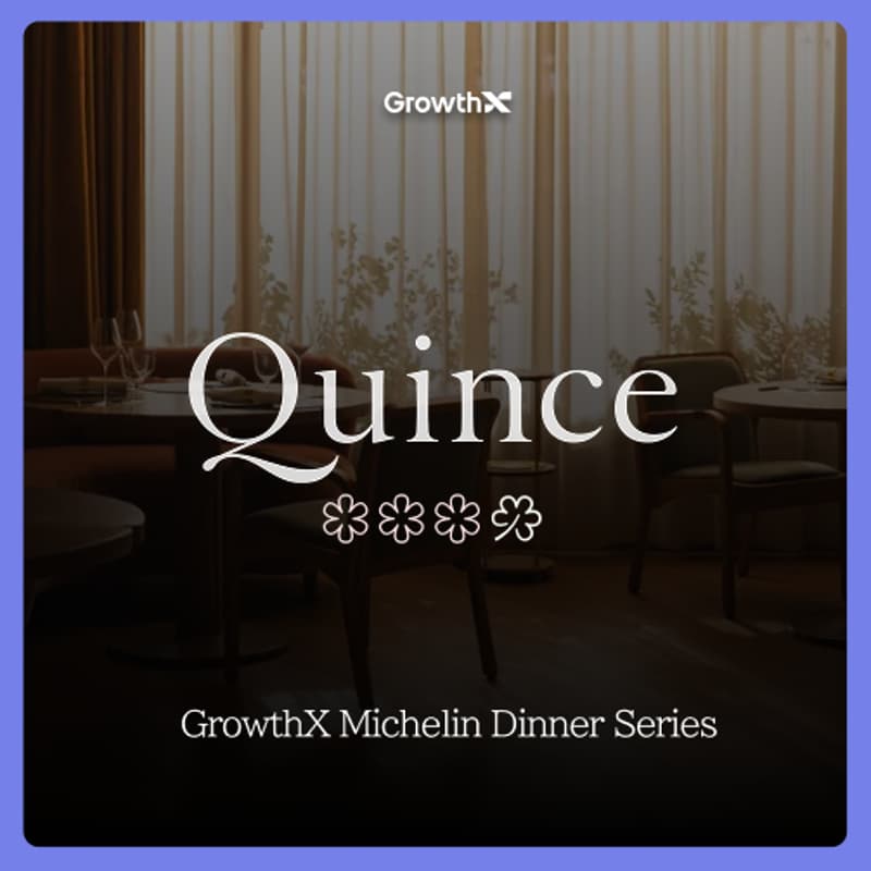 Cover Image for AI x Growth: Michelin Dinner Series (Quince)