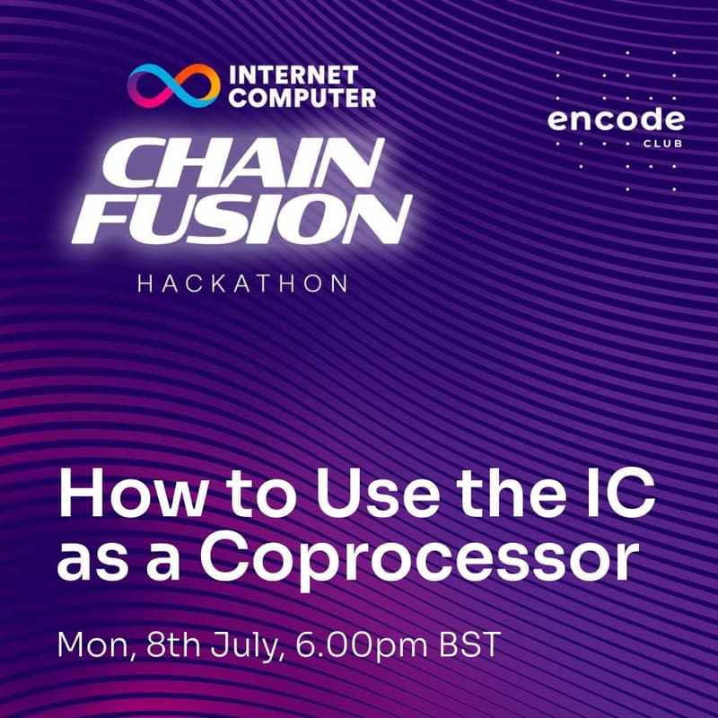 Cover Image for ICP Chain Fusion Hackathon: 	How to Use the IC as a Coprocessor