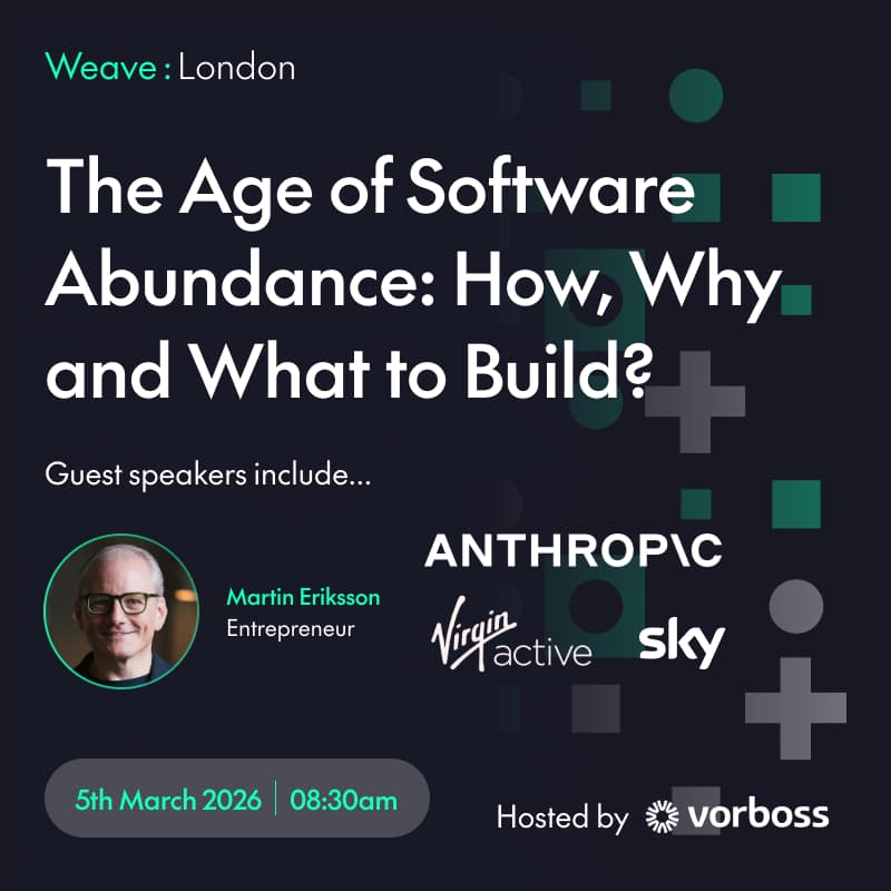Cover Image for Weave:London - The Age of Software Abundance: How, Why and What to Build?