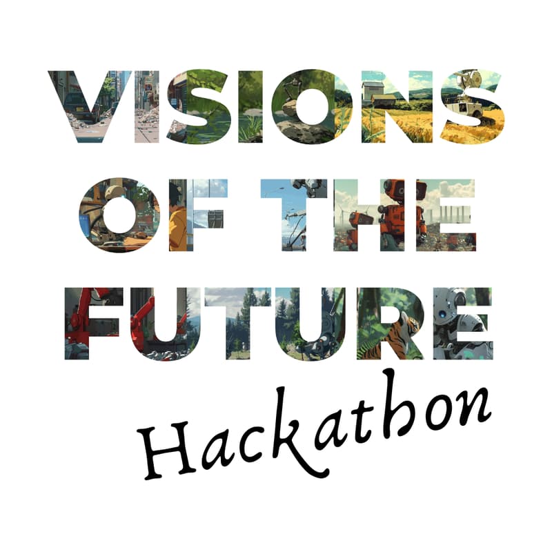 Cover Image for Visions Of The Future (Non Technical) Hackathon