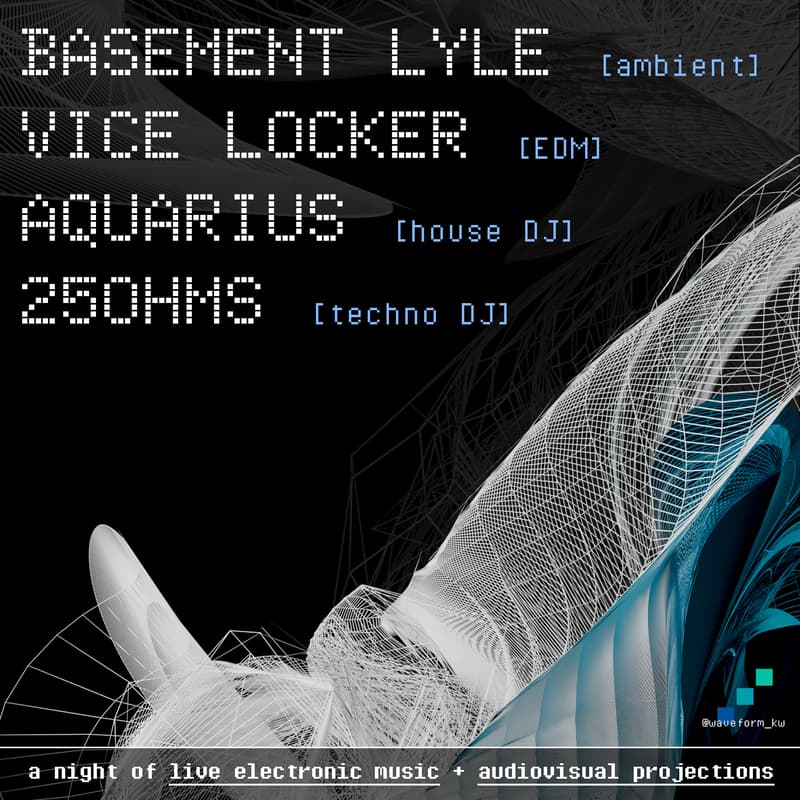 Cover Image for Electronic Concert with Audiovisual Projections (Basement Lyle, Vice Locker, Aquarius, 25ohms)