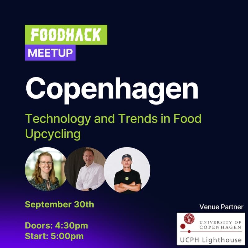 Cover Image for FoodHack Copenhagen: Technology and Trends in Food Upcycling