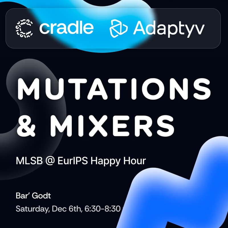 Cover Image for MLSB @ EurIPS Happy Hour: Cradle x Adaptyv