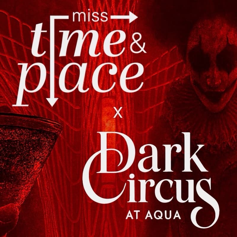 Cover Image for 10/31 Dark Circus Halloween Affair (MT&P x Aqua)