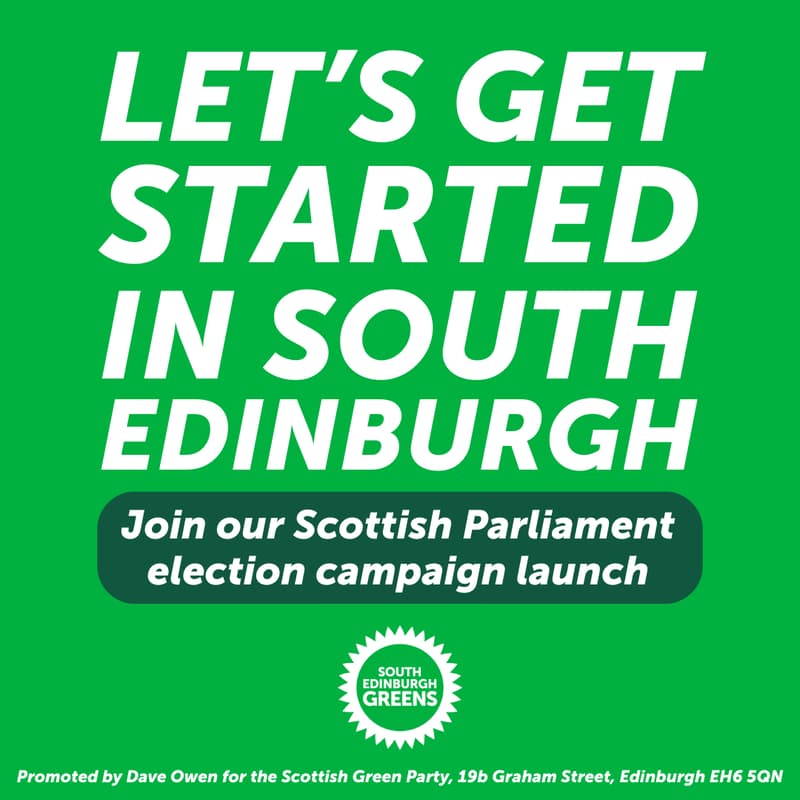 Cover Image for Let’s Get Started! 💚 South Edinburgh Greens - Scottish Parliament Campaign 2026