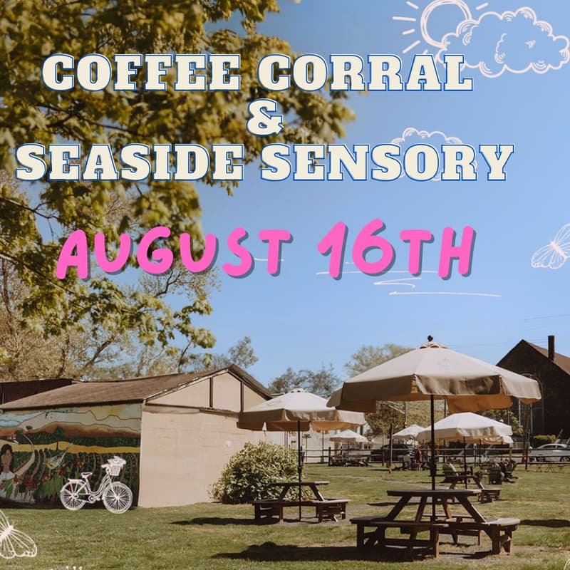 Cover Image for Aug 16th-Coffee Corral & Seaside Sensory