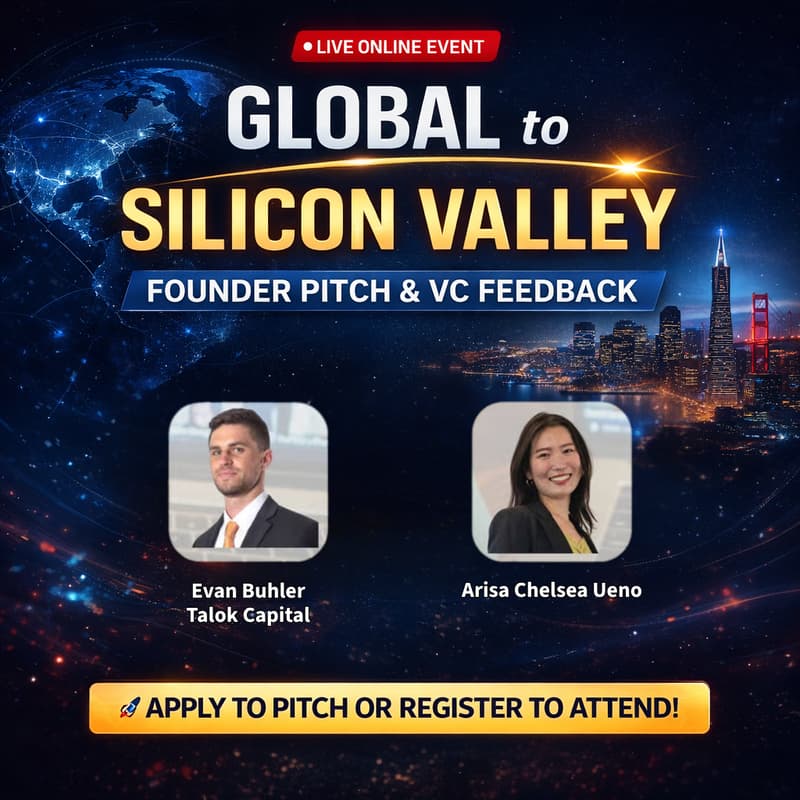 Cover Image for 🌍 Global to Silicon Valley: Founder Pitch & VC Feedback (Monthly series)