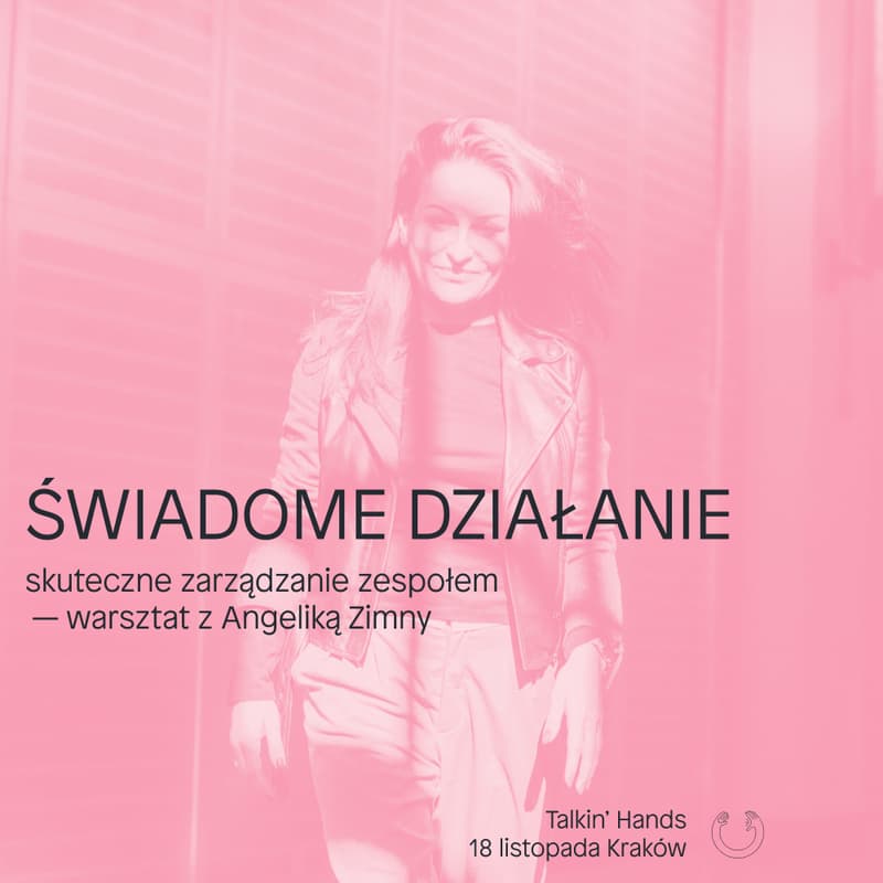 Cover Image for ŚWIADOME DZIAŁANIE — skuteczne zarządzanie zespołem | warsztat z Angeliką Zimny