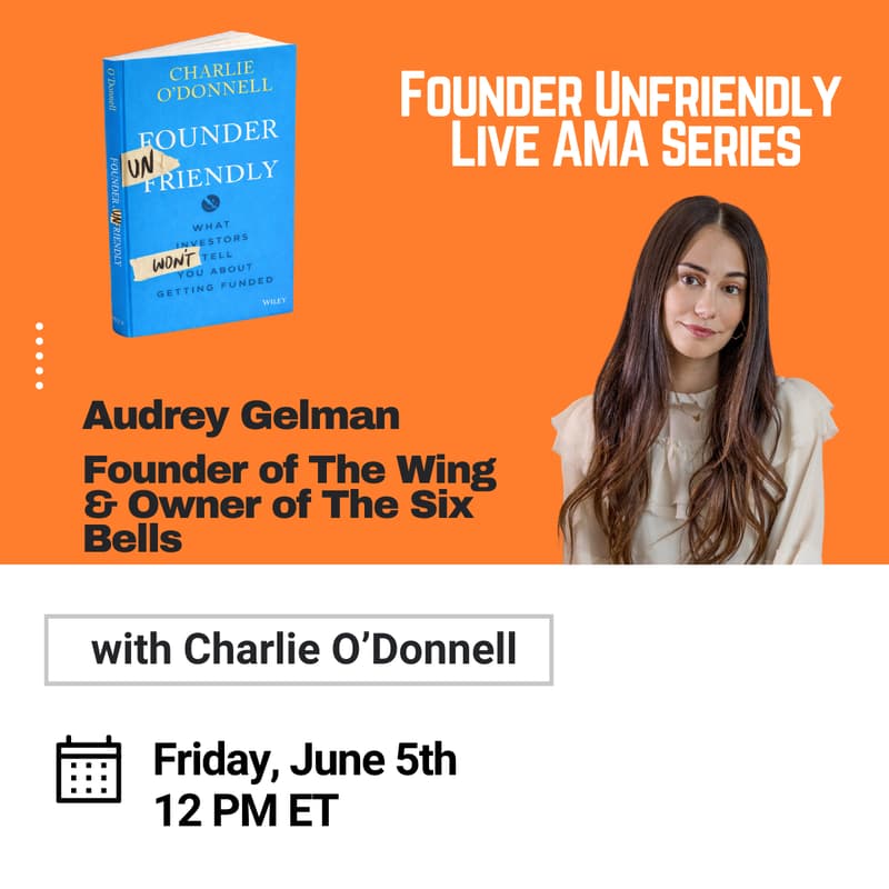 Cover Image for Founder Unfriendly Live AMA with Audrey Gelman