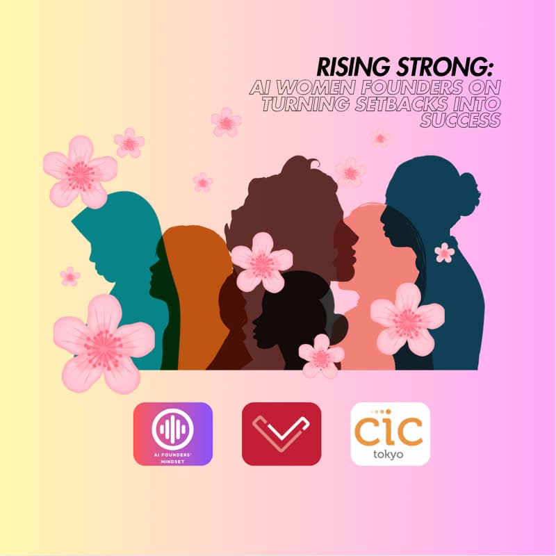Cover Image for Rising Strong: AI Women Founders on Turning Setbacks into Success