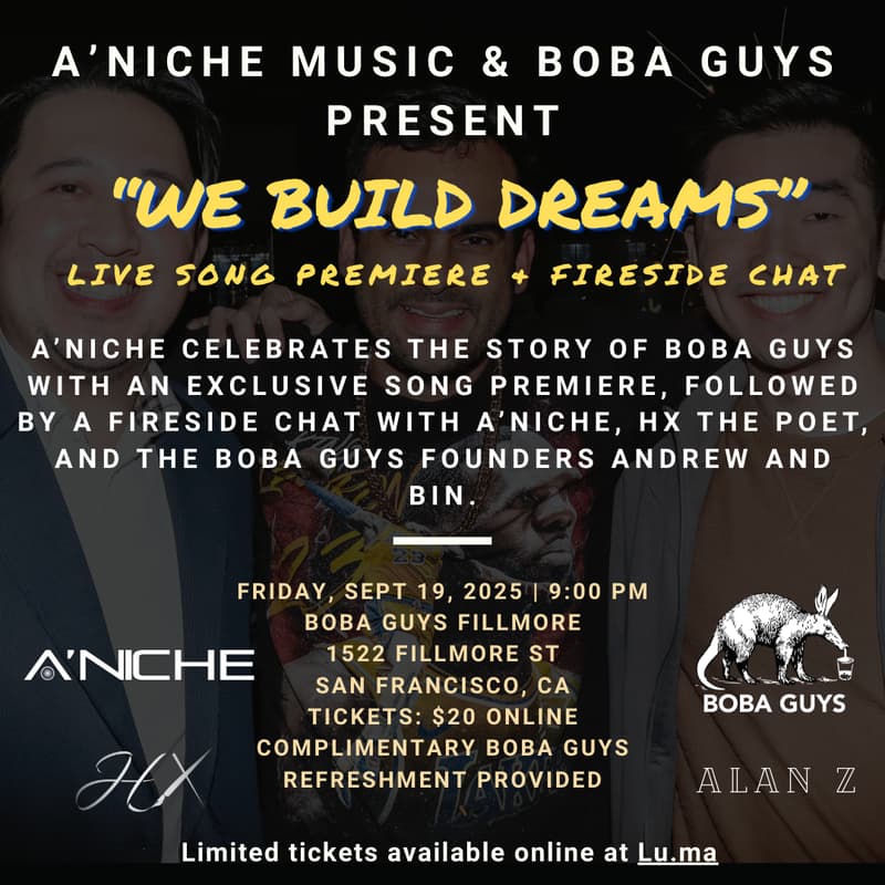 Cover Image for A'NICHE x BOBA GUYS Present: "WE BUILD DREAMS" Exclusive Song Premiere + Fireside Chat