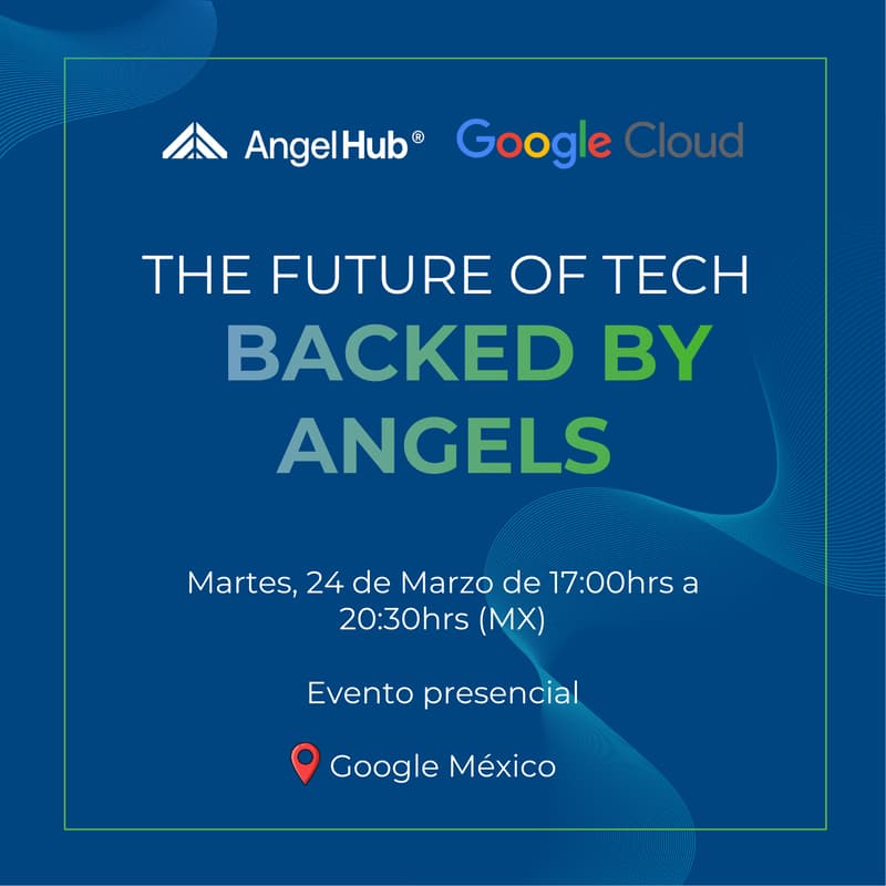 Cover Image for The Future of Tech Backed by Angels — AngelHub x Google