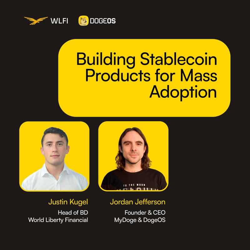 Cover Image for Fireside Chat: WLFI x DogeOS: Building Stablecoin Products for Mass Adoption