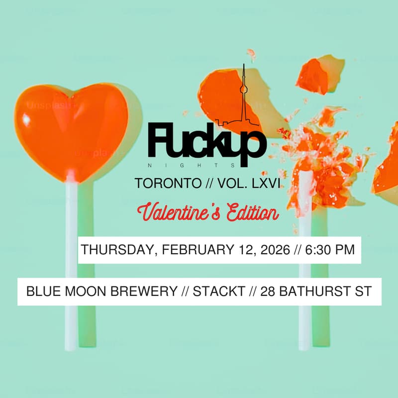 Cover Image for Fuckup Nights Toronto: Valentine's Edition