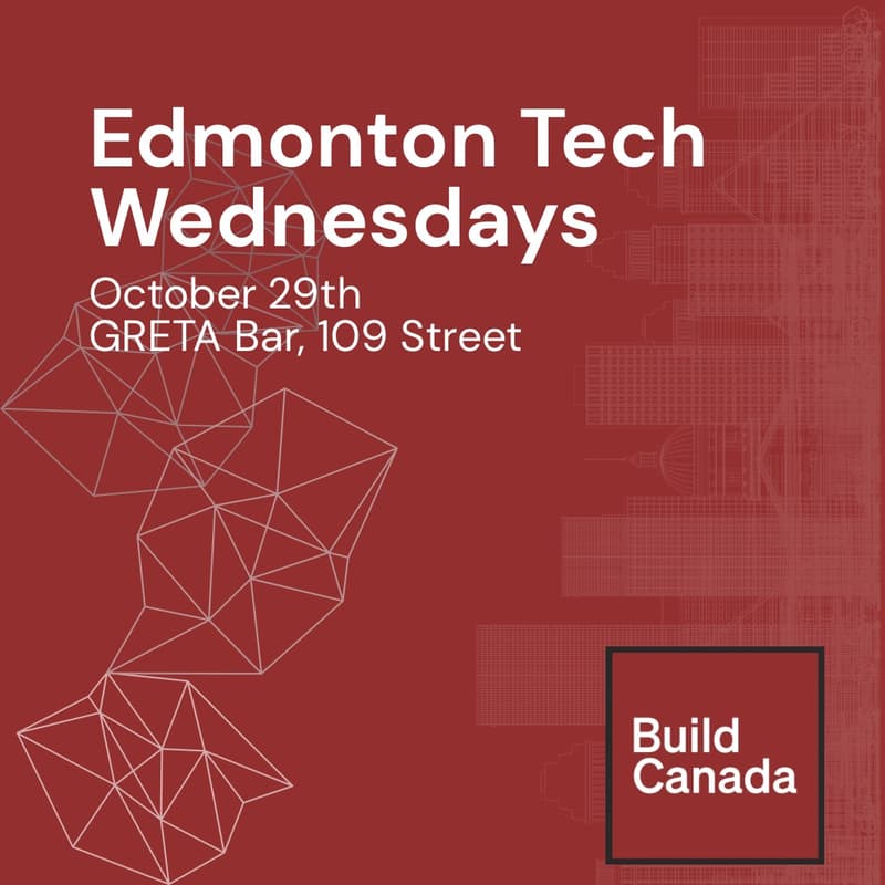 Cover Image for Edmonton Tech Wednesdays x Build Canada — Week 137