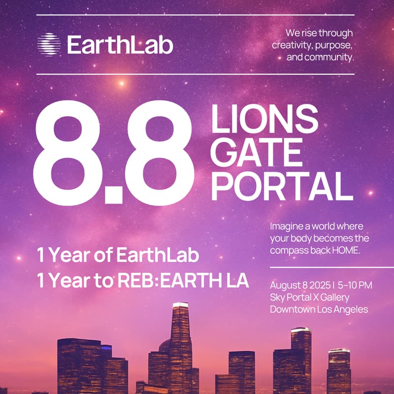 Cover Image for 8.8 Lions Gate Portal : One Year of EarthLab • One Year to REB:EARTH LA