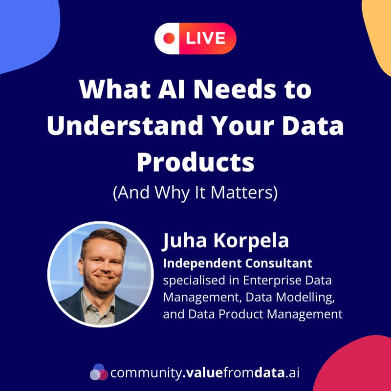 Cover Image for [Online] What AI Needs to Understand Your Data Products (And Why It Matters)
