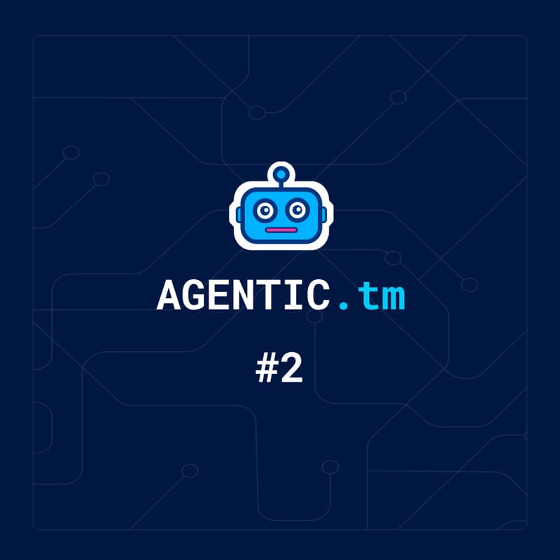 Cover Image for AGENTIC.tm #2