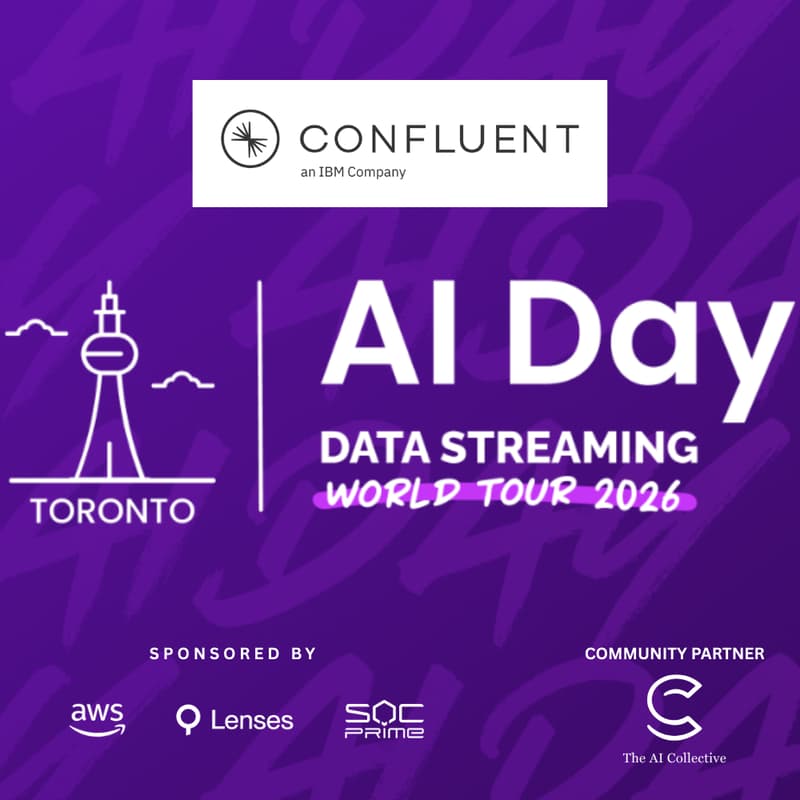 Cover Image for AI Day Toronto - Data Streaming World Tour 2026 by Confluent, an IBM Company (w/ The AI Collective)