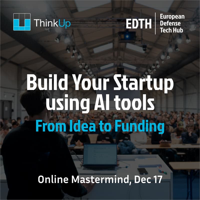 Cover Image for EDTH x ThinkUp⁩ – From Idea to Funding: Build Your Startup the Right Way using AI tools